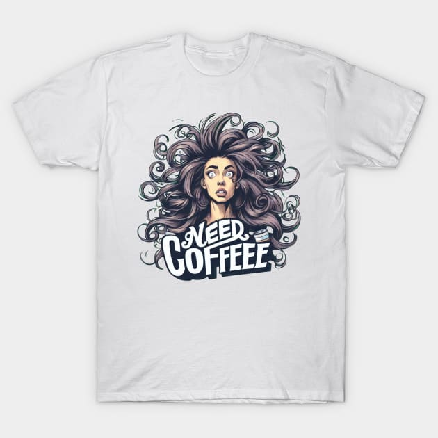 NEED COFFEE T-Shirt by Coffee Lover Finds